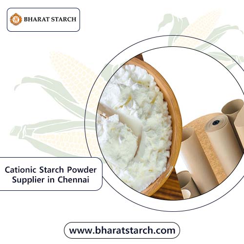 Cationic Starch Powder Supplier in Chennai